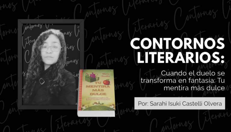 Cuando el duelo se transforma en fantasía: Tu mentira más dulce