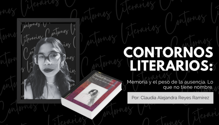 Memoria y el peso de la ausencia. Lo que no tiene nombre.