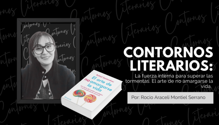 La fuerza interna para superar las tormentas. El arte de no amargarse la vida. 